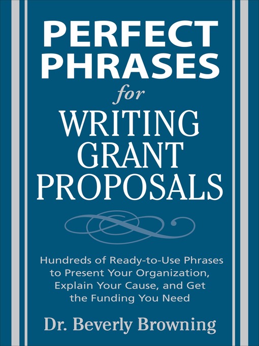 Title details for Perfect Phrases for Writing Grant Proposals by Beverly Browning - Available